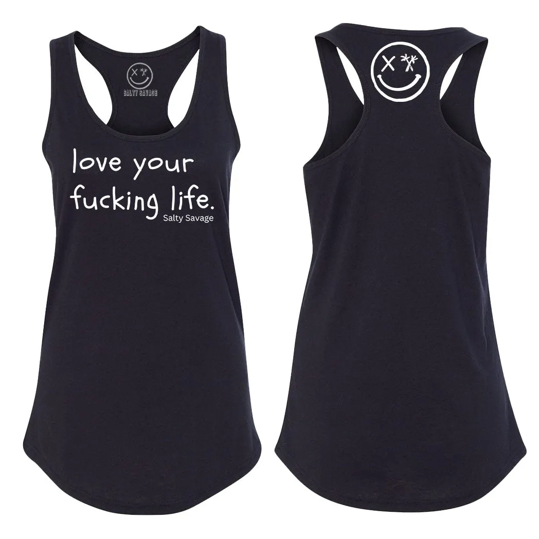 Salty Savage Ladies "Love Your Fucking Life" Racerback Tank