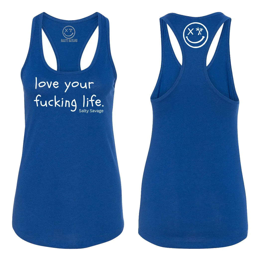 Salty Savage Ladies "Love Your Fucking Life" Racerback Tank